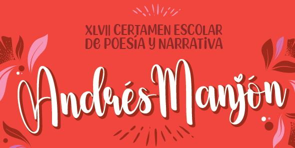 Imagen XLVII CERTAMEN ESCOLAR DE POESÍA Y NARRATIVA ANDRÉS MANJÓN